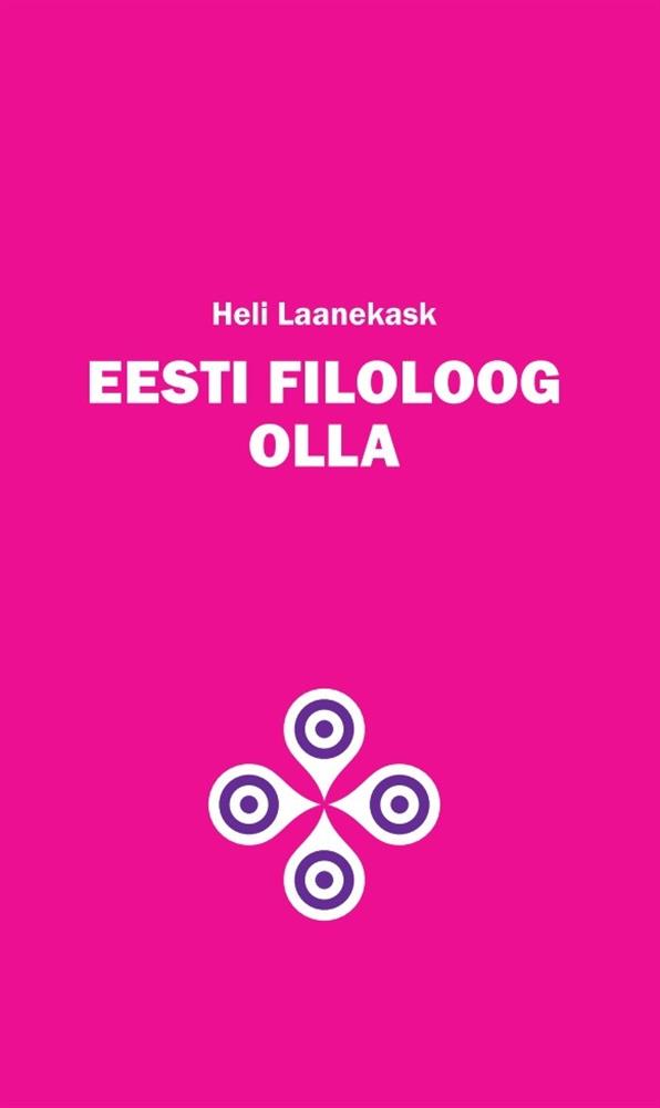 Doktor Heli Laanekask ja eesti filoloogia