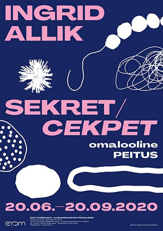 ETDM-i trepigaleriis  Ingrid Allik. SEKRET/CEKPET/omalooline PEITUS