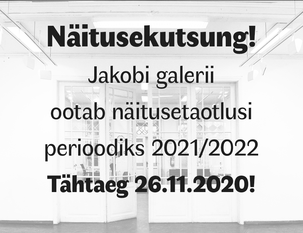Taas on näitusekutsungi aeg! Tartu Lastekunstikooli Jakobi galerii ootab näitusetaotlusi perioodiks 2021/2022