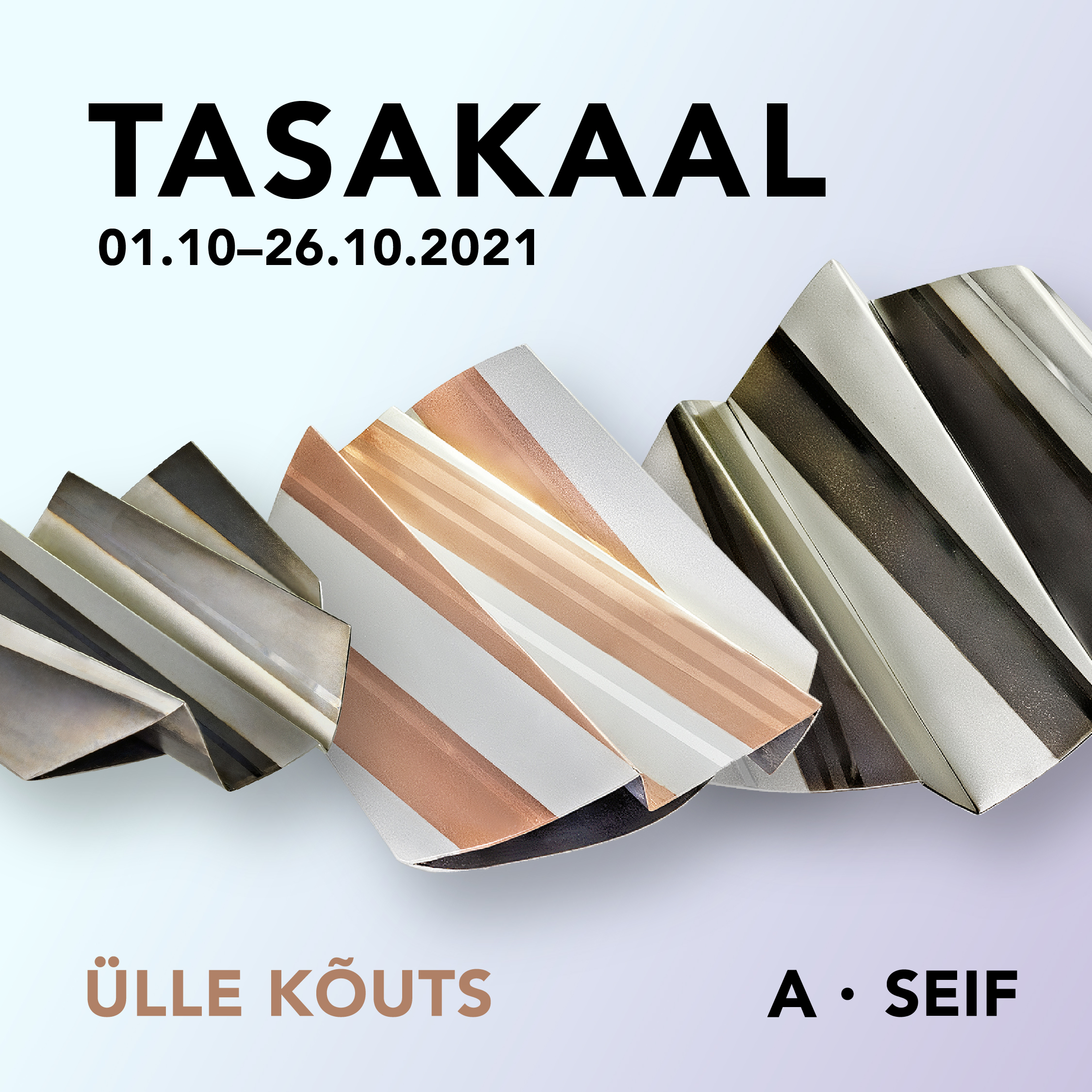 Ülle Kõuts. TASAKAAL A-Galerii SEIFIS