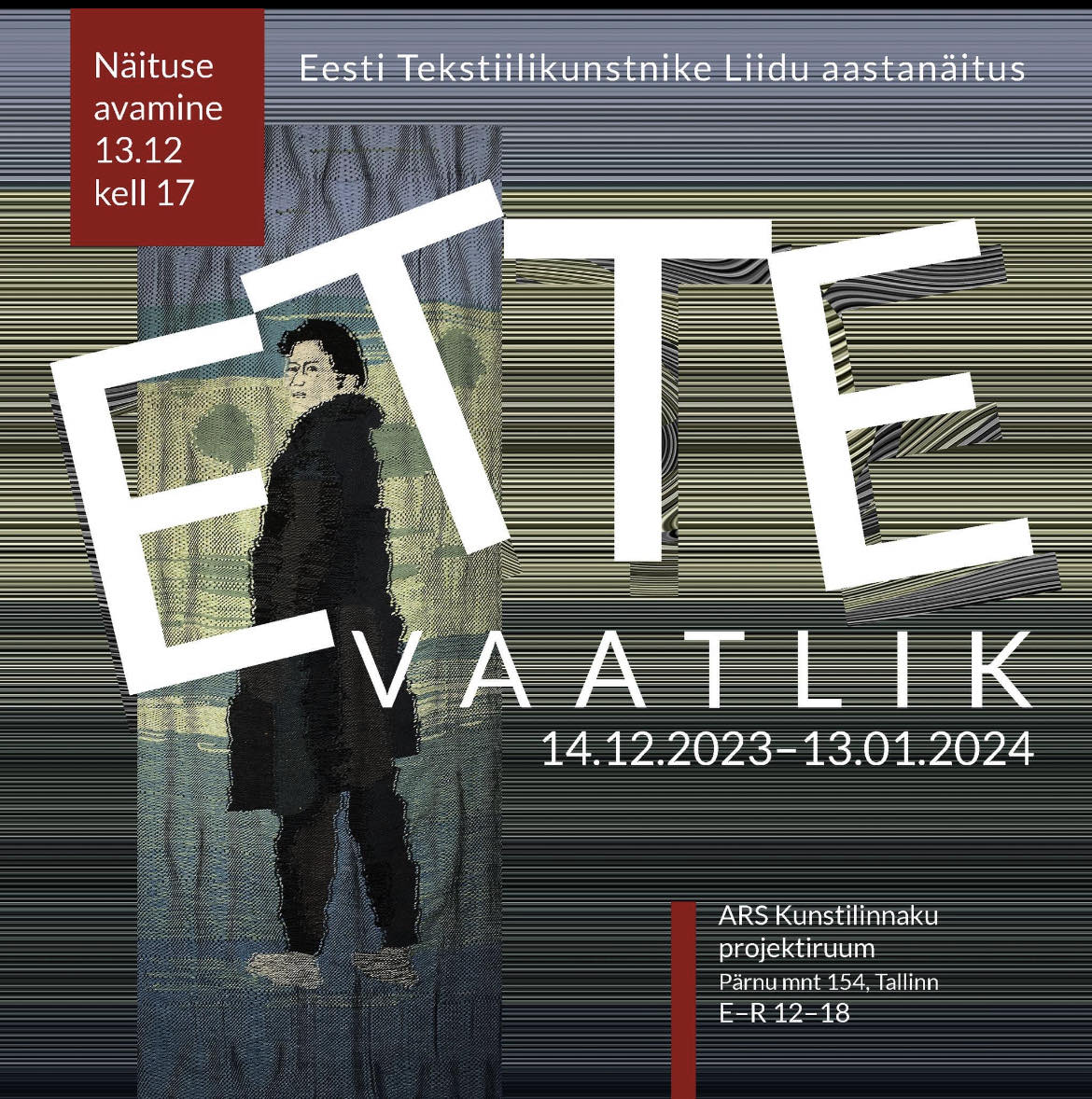 Eesti Tekstiilikunstnike Liidu aastanäitus ETTE/VAATLIK