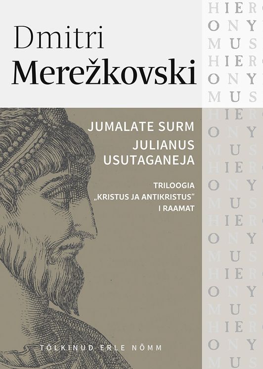 Dmitri Merežkovski ja tema triloogia &bdquo;Kristus ja Antikristus&ldquo;