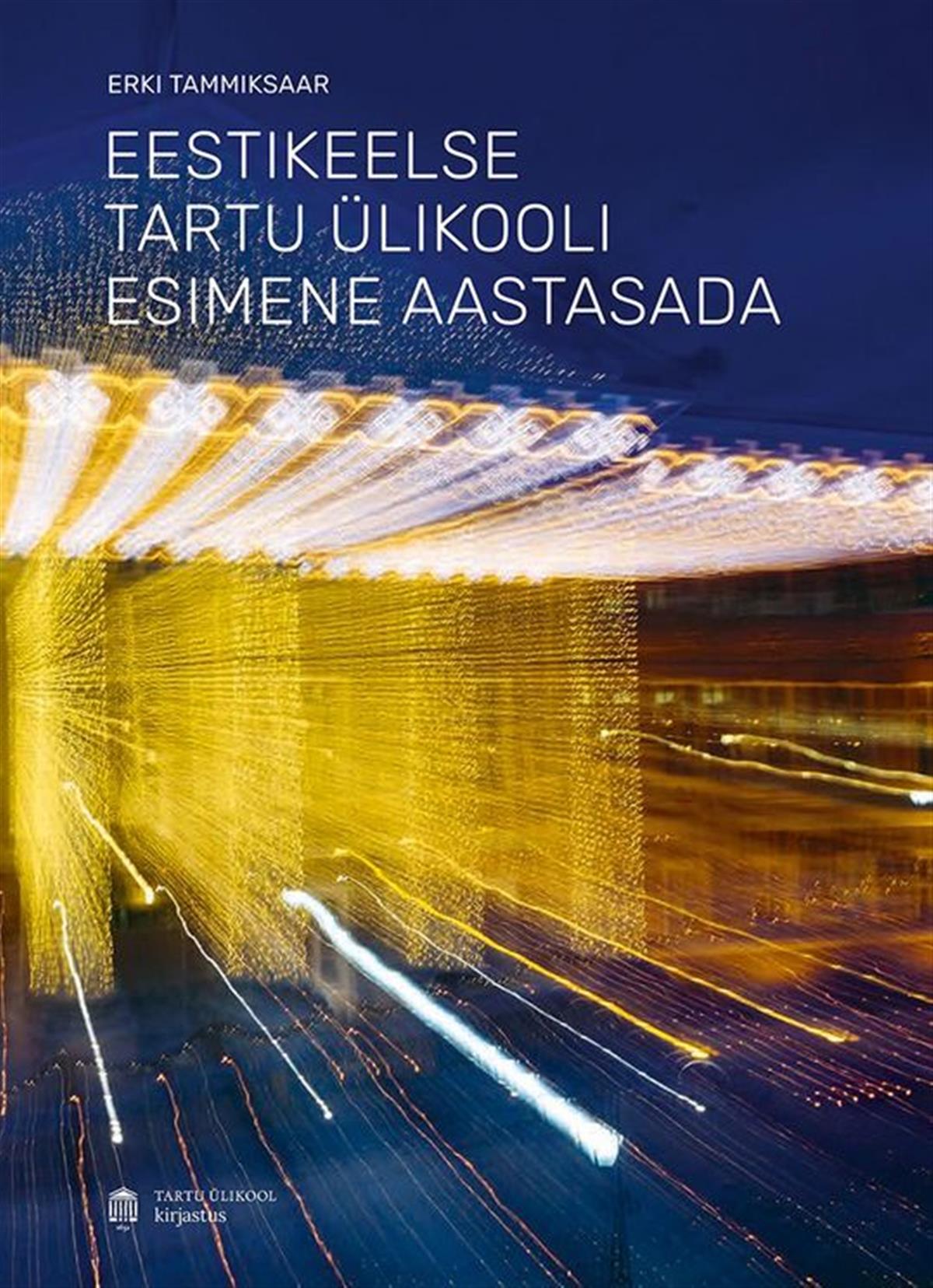 Rahvusülikoolist eestikeelseks ülikooliks