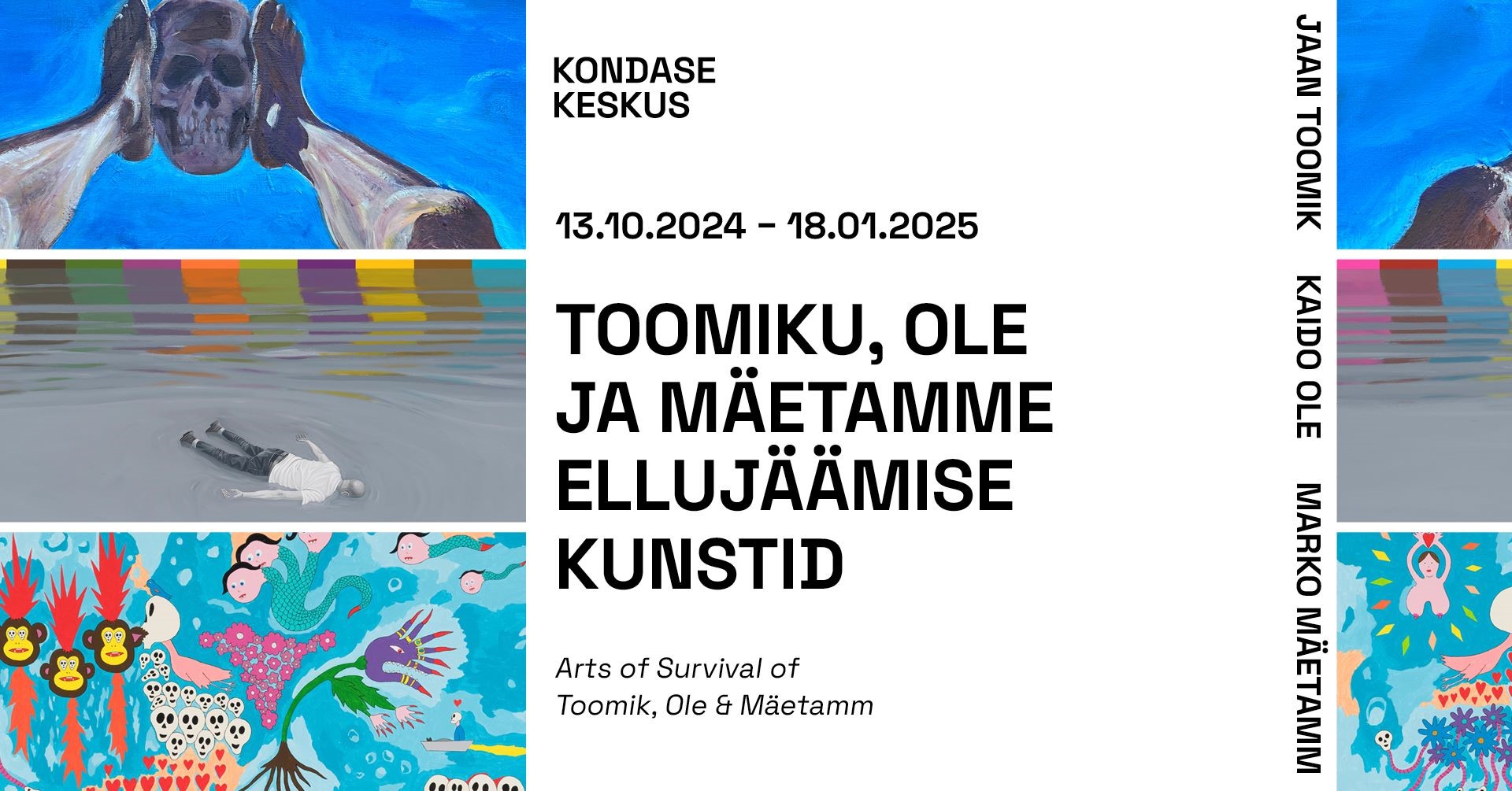 Toomiku, Ole ja Mäetamme ellujäämise kunstid Kondase keskuses