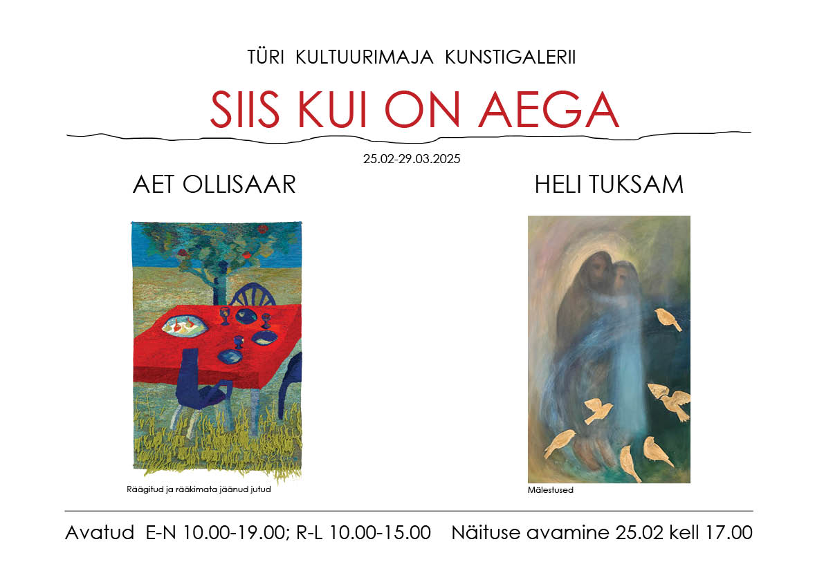 Näitus „Siis kui on aega“ Türi kultuurimaja kunstigaleriis